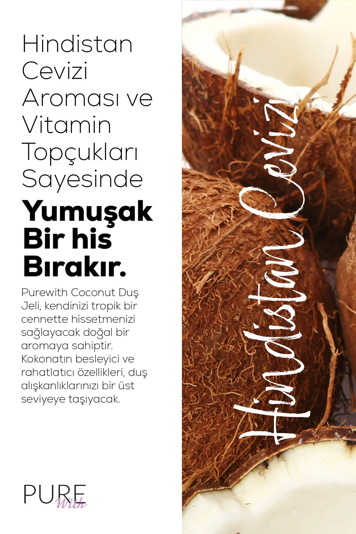 Pure With Hindistan Cevizli Duş Jeli (Vitamin Topçuklu) 400 ml